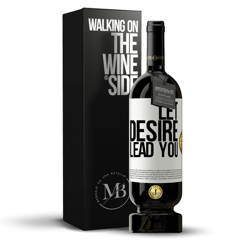 49,95 € Free Shipping | Red Wine Premium Edition MBS® Reserve Let desire lead you White Label. Customizable label Reserve 12 Months Harvest 2015 Tempranillo