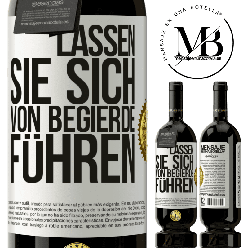 49,95 € Kostenloser Versand | Rotwein Premium Ausgabe MBS® Reserve Lass dich von der Begierde leiten Weißes Etikett. Anpassbares Etikett Reserve 12 Monate Ernte 2015 Tempranillo