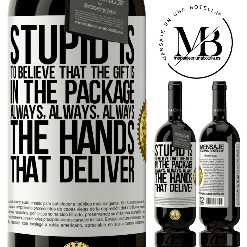 29,95 € Free Shipping | Red Wine Premium Edition MBS® Reserva Stupid is to believe that the gift is in the package. Always, always, always the hands that deliver White Label. Customizable label Reserva 12 Months Harvest 2014 Tempranillo