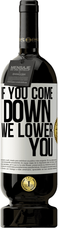 «If you come down, we lower you» Premium Edition MBS® Reserve