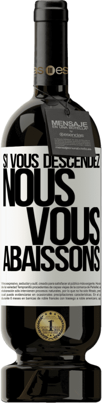 49,95 € | Vin rouge Édition Premium MBS® Réserve Si vous descendez, nous vous abaissons Étiquette Blanche. Étiquette personnalisable Réserve 12 Mois Récolte 2014 Tempranillo