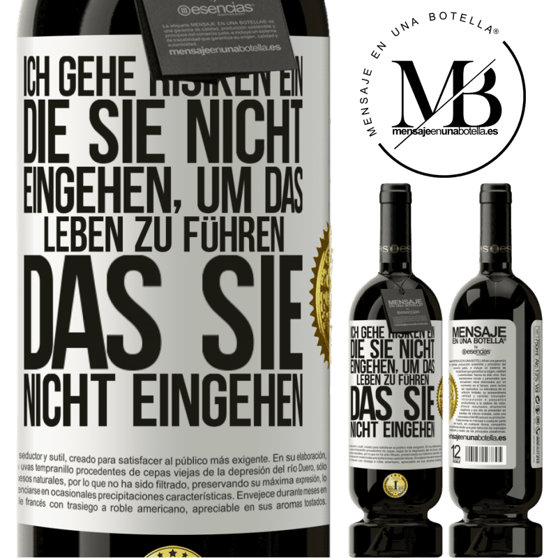 49,95 € Kostenloser Versand | Rotwein Premium Ausgabe MBS® Reserve Ich gehe Risiken ein, die du nicht eingehst, um das Leben zu führen, das du nicht eingehen Weißes Etikett. Anpassbares Etikett Reserve 12 Monate Ernte 2016 Tempranillo