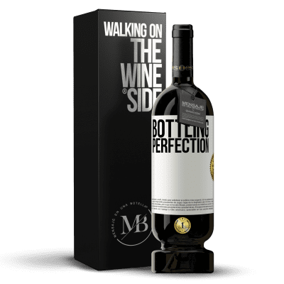 «Bottling perfection» Edizione Premium MBS® Riserva