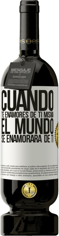 «Cuando te enamores de ti misma, el mundo se enamorará de ti» Edición Premium MBS® Reserva