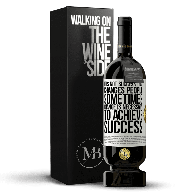 49,95 € Free Shipping | Red Wine Premium Edition MBS® Reserve It is not success that changes people. Sometimes change is necessary to achieve success White Label. Customizable label Reserve 12 Months Harvest 2014 Tempranillo