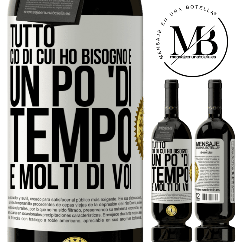 49,95 € Spedizione Gratuita | Vino rosso Edizione Premium MBS® Riserva Tutto ciò di cui ho bisogno è un po 'di tempo e molti di voi Etichetta Bianca. Etichetta personalizzabile Riserva 12 Mesi Raccogliere 2014 Tempranillo