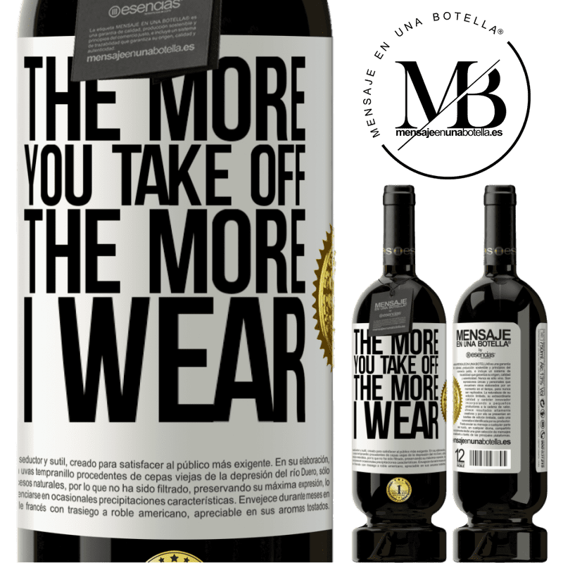 29,95 € Free Shipping | Red Wine Premium Edition MBS® Reserva The more you take off, the more I wear White Label. Customizable label Reserva 12 Months Harvest 2014 Tempranillo