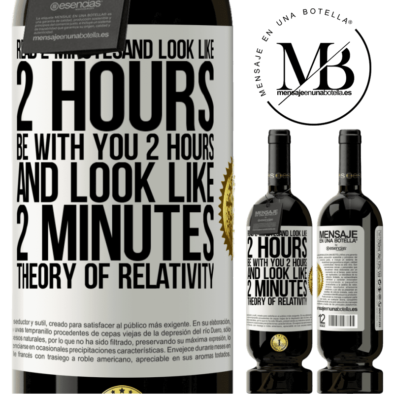 29,95 € Free Shipping | Red Wine Premium Edition MBS® Reserva Read 2 minutes and look like 2 hours. Be with you 2 hours and look like 2 minutes. Theory of relativity White Label. Customizable label Reserva 12 Months Harvest 2014 Tempranillo