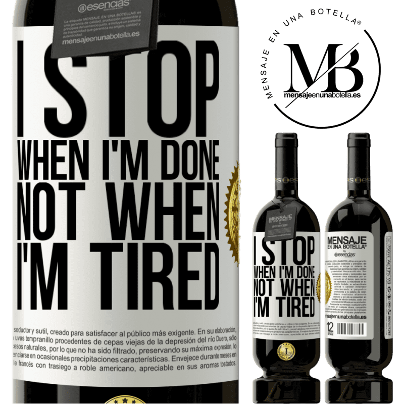29,95 € Free Shipping | Red Wine Premium Edition MBS® Reserva I stop when I'm done, not when I'm tired White Label. Customizable label Reserva 12 Months Harvest 2014 Tempranillo