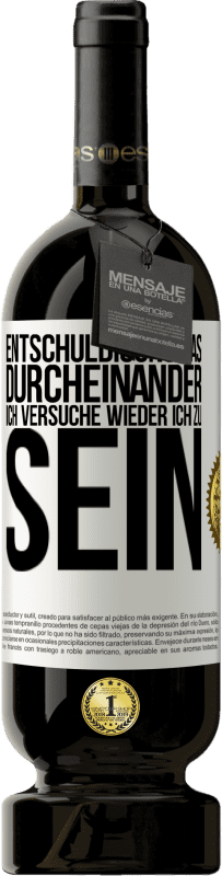 49,95 € | Rotwein Premium Ausgabe MBS® Reserve Entschuldigung das Durcheinander, ich versuche wieder ich zu sein Weißes Etikett. Anpassbares Etikett Reserve 12 Monate Ernte 2014 Tempranillo