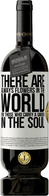 «魂を込めて庭を運ぶ人のために、世界には常に花があります» プレミアム版 MBS® 予約する