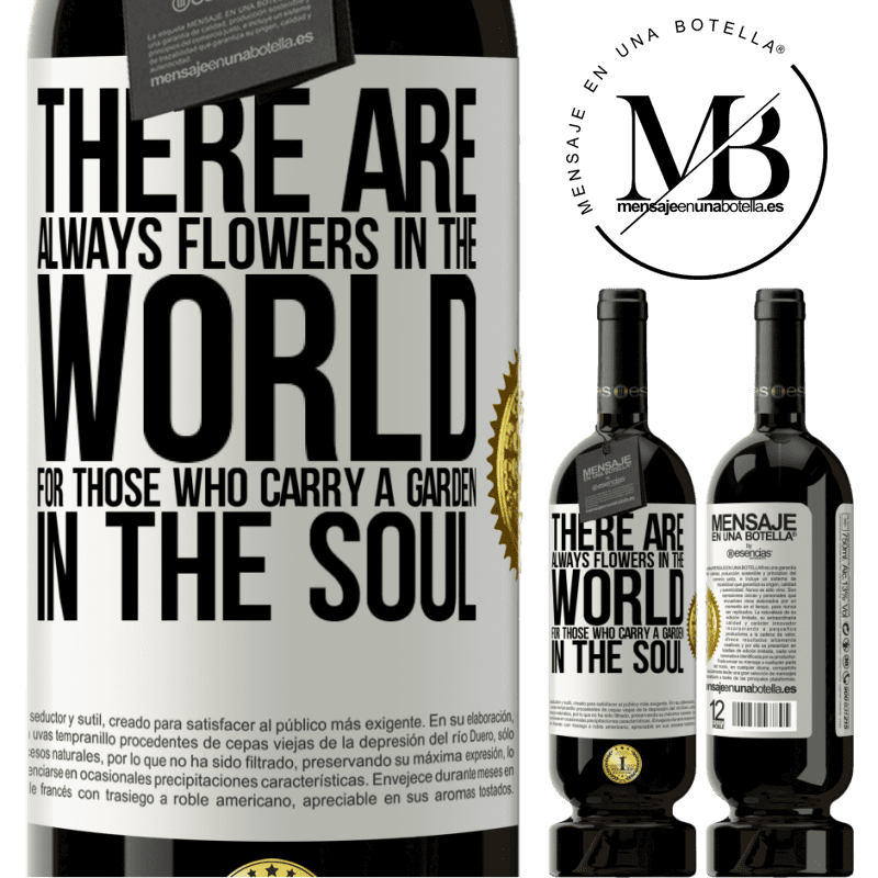29,95 € Free Shipping | Red Wine Premium Edition MBS® Reserva There are always flowers in the world for those who carry a garden in the soul White Label. Customizable label Reserva 12 Months Harvest 2014 Tempranillo