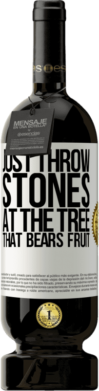 «Просто бросай камни в дерево, которое приносит плоды» Premium Edition MBS® Бронировать