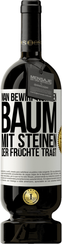 49,95 € Kostenloser Versand | Rotwein Premium Ausgabe MBS® Reserve Man bewirf nur den Baum mit Steinen, der Früchte trägt Weißes Etikett. Anpassbares Etikett Reserve 12 Monate Ernte 2016 Tempranillo
