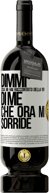 Spedizione Gratuita | Vino rosso Edizione Premium MBS® Riserva Dimmi cosa mi hai raccontato della vita di me che ora mi sorride Etichetta Bianca. Etichetta personalizzabile Riserva 12 Mesi Raccogliere 2014 Tempranillo