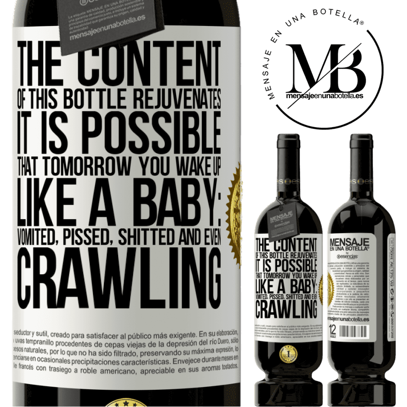 49,95 € Free Shipping | Red Wine Premium Edition MBS® Reserve The content of this bottle rejuvenates. It is possible that tomorrow you wake up like a baby: vomited, pissed, shitted and White Label. Customizable label Reserve 12 Months Harvest 2015 Tempranillo