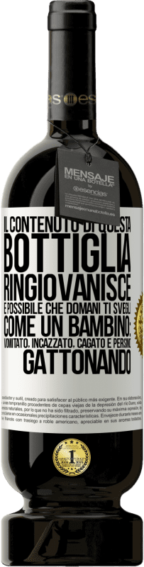 49,95 € | Vino rosso Edizione Premium MBS® Riserva Il contenuto di questa bottiglia ringiovanisce. È possibile che domani ti svegli come un bambino: vomitato, incazzato, Etichetta Bianca. Etichetta personalizzabile Riserva 12 Mesi Raccogliere 2016 Tempranillo