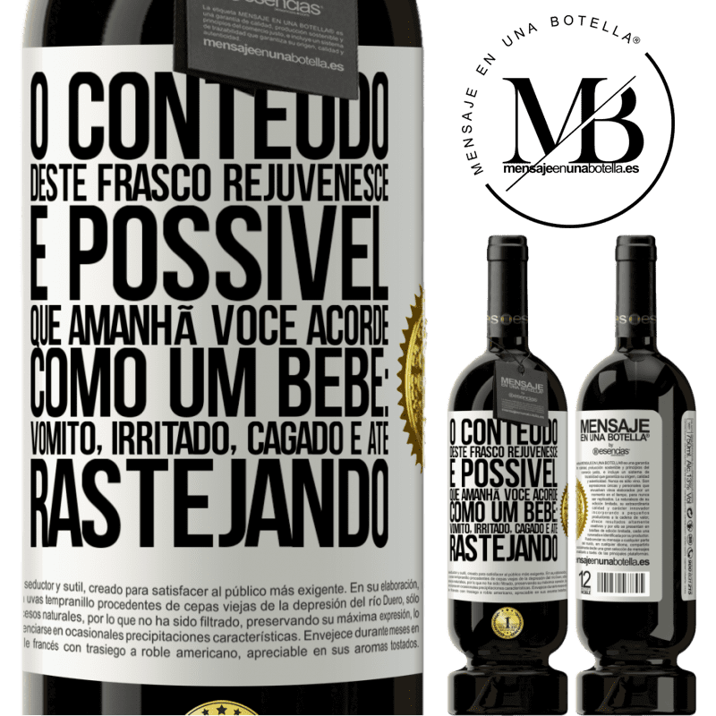 49,95 € Envio grátis | Vinho tinto Edição Premium MBS® Reserva O conteúdo deste frasco rejuvenesce. É possível que amanhã você acorde como um bebê: vômito, irritado, cagado e até Etiqueta Branca. Etiqueta personalizável Reserva 12 Meses Colheita 2015 Tempranillo