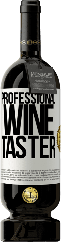 49,95 € | Красное вино Premium Edition MBS® Бронировать Professional wine taster Белая этикетка. Настраиваемая этикетка Бронировать 12 Месяцы Урожай 2014 Tempranillo