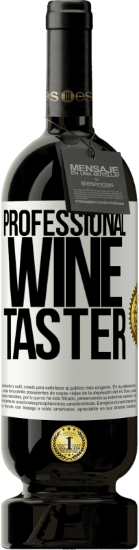 49,95 € | Красное вино Premium Edition MBS® Бронировать Professional wine taster Белая этикетка. Настраиваемая этикетка Бронировать 12 Месяцы Урожай 2015 Tempranillo