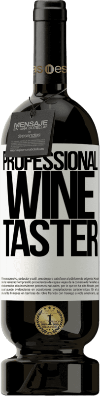 49,95 € | Vin rouge Édition Premium MBS® Réserve Professional wine taster Étiquette Blanche. Étiquette personnalisable Réserve 12 Mois Récolte 2014 Tempranillo