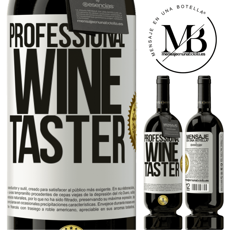 39,95 € Envío gratis | Vino Tinto Edición Premium MBS® Reserva Professional wine taster Etiqueta Blanca. Etiqueta personalizable Reserva 12 Meses Cosecha 2015 Tempranillo