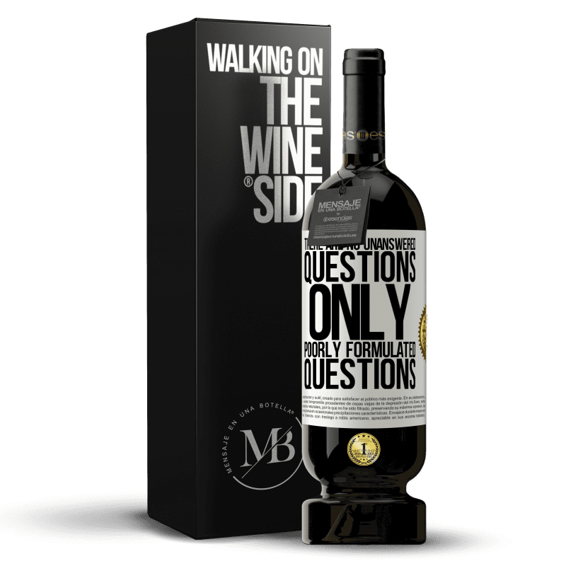 49,95 € Free Shipping | Red Wine Premium Edition MBS® Reserve There are no unanswered questions, only poorly formulated questions White Label. Customizable label Reserve 12 Months Harvest 2015 Tempranillo