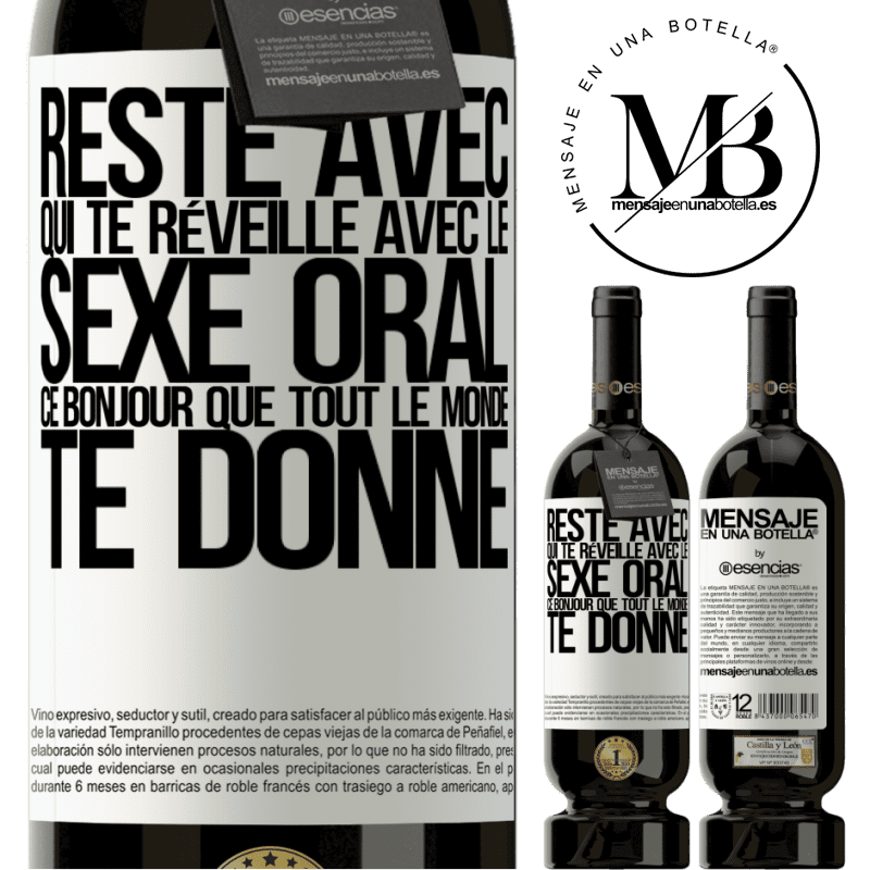 «Reste avec qui te réveillera avec du sexe oral, car tout le monde peut te dire bonjour» Édition Premium MBS® Réserve