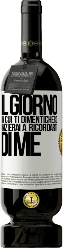 49,95 € | Vino rosso Edizione Premium MBS® Riserva Il giorno in cui ti dimenticherò, inizierai a ricordarti di me Etichetta Bianca. Etichetta personalizzabile Riserva 12 Mesi Raccogliere 2015 Tempranillo