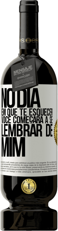 49,95 € | Vinho tinto Edição Premium MBS® Reserva No dia em que te esquecer, você começará a se lembrar de mim Etiqueta Branca. Etiqueta personalizável Reserva 12 Meses Colheita 2016 Tempranillo