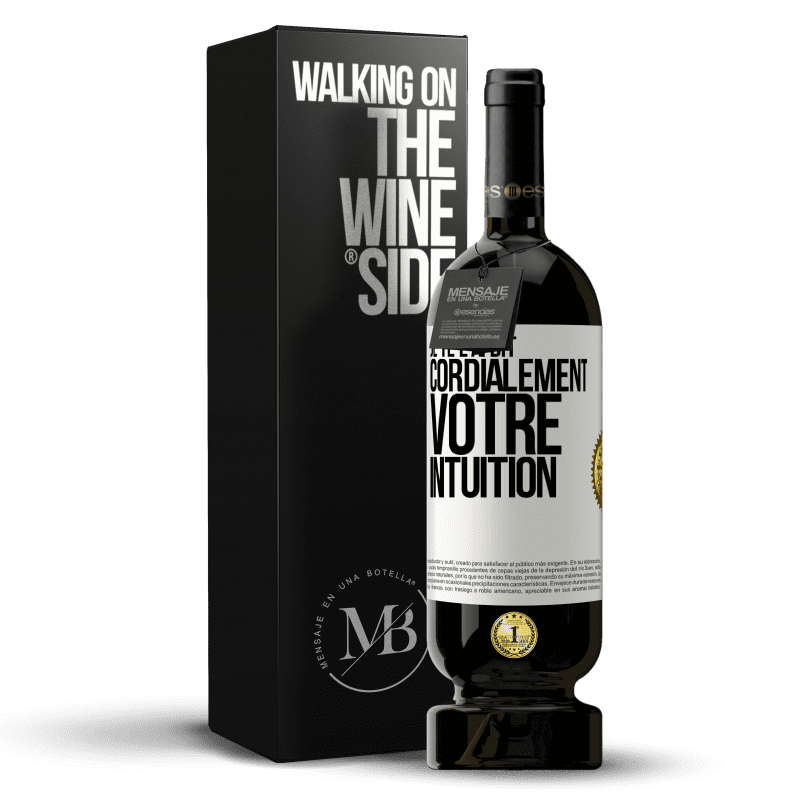 49,95 € Envoi gratuit | Vin rouge Édition Premium MBS® Réserve Je te l'ai dit. Cordialement votre intuition Étiquette Blanche. Étiquette personnalisable Réserve 12 Mois Récolte 2015 Tempranillo