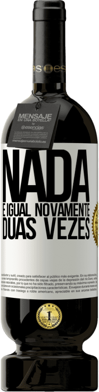 49,95 € | Vinho tinto Edição Premium MBS® Reserva Nada é igual novamente duas vezes Etiqueta Branca. Etiqueta personalizável Reserva 12 Meses Colheita 2016 Tempranillo