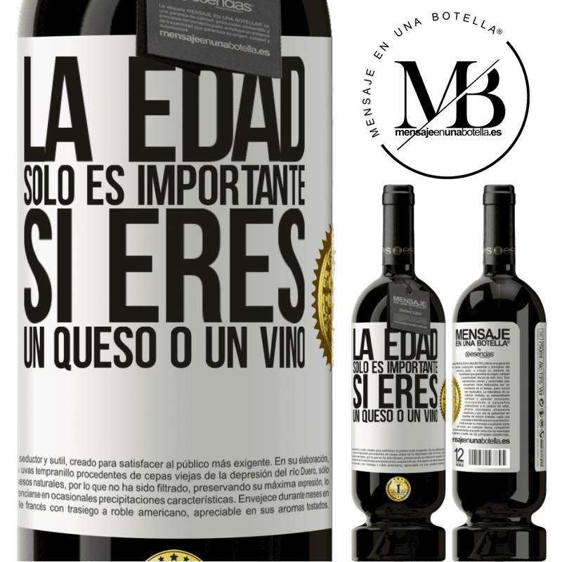 49,95 € Envío gratis | Vino Tinto Edición Premium MBS® Reserva La edad solo es importante si eres un queso o un vino Etiqueta Blanca. Etiqueta personalizable Reserva 12 Meses Cosecha 2016 Tempranillo