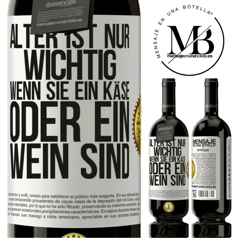 49,95 € Kostenloser Versand | Rotwein Premium Ausgabe MBS® Reserve Alter ist nur wichtig, wenn man ein Käse oder Wein ist Weißes Etikett. Anpassbares Etikett Reserve 12 Monate Ernte 2014 Tempranillo