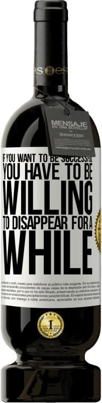 «If you want to be successful you have to be willing to disappear for a while» Premium Edition MBS® Reserve