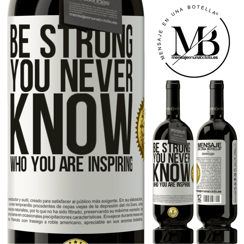 39,95 € Envío gratis | Vino Tinto Edición Premium MBS® Reserva Be strong. You never know who you are inspiring Etiqueta Blanca. Etiqueta personalizable Reserva 12 Meses Cosecha 2015 Tempranillo