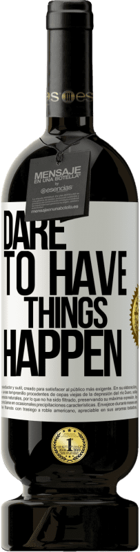 «Dare to have things happen» プレミアム版 MBS® 予約する