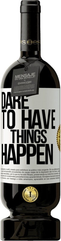 49,95 € Spedizione Gratuita | Vino rosso Edizione Premium MBS® Riserva Dare to have things happen Etichetta Bianca. Etichetta personalizzabile Riserva 12 Mesi Raccogliere 2016 Tempranillo