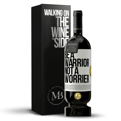 «Be a warrior, not a worrier» Edição Premium MBS® Reserva