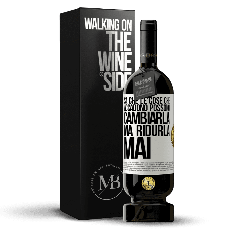 49,95 € Spedizione Gratuita | Vino rosso Edizione Premium MBS® Riserva Sa che le cose che accadono possono cambiarla, ma ridurla, mai Etichetta Bianca. Etichetta personalizzabile Riserva 12 Mesi Raccogliere 2016 Tempranillo