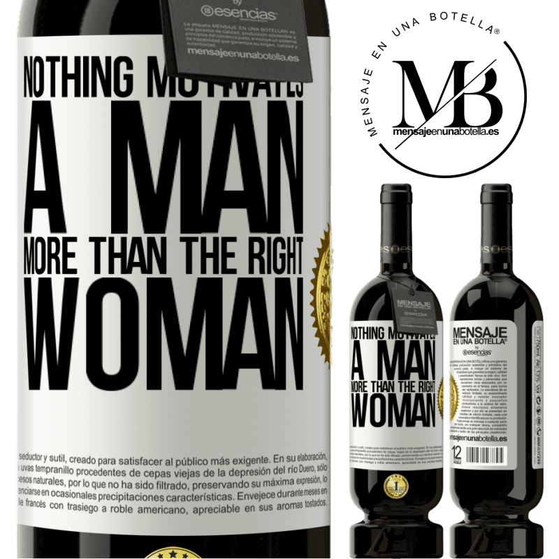 29,95 € Free Shipping | Red Wine Premium Edition MBS® Reserva Nothing motivates a man more than the right woman White Label. Customizable label Reserva 12 Months Harvest 2014 Tempranillo