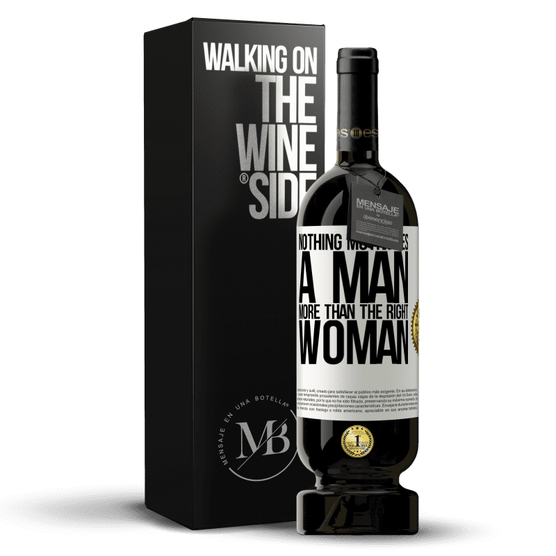 49,95 € Free Shipping | Red Wine Premium Edition MBS® Reserve Nothing motivates a man more than the right woman White Label. Customizable label Reserve 12 Months Harvest 2014 Tempranillo