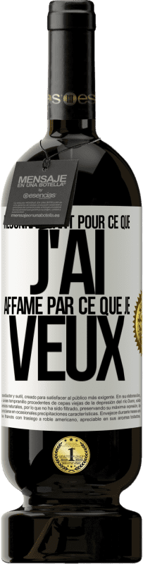 49,95 € Envoi gratuit | Vin rouge Édition Premium MBS® Réserve Reconnaissant pour ce que j'ai, affamé par ce que je veux Étiquette Blanche. Étiquette personnalisable Réserve 12 Mois Récolte 2016 Tempranillo