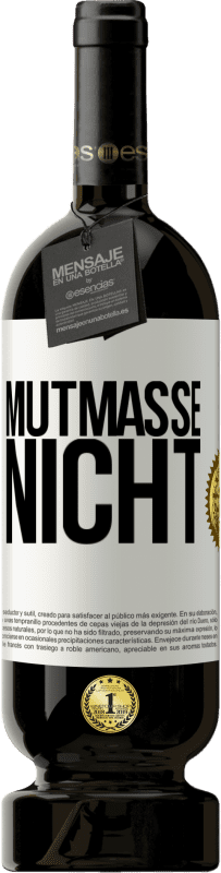 49,95 € | Rotwein Premium Ausgabe MBS® Reserve Mutmaße nicht Weißes Etikett. Anpassbares Etikett Reserve 12 Monate Ernte 2014 Tempranillo