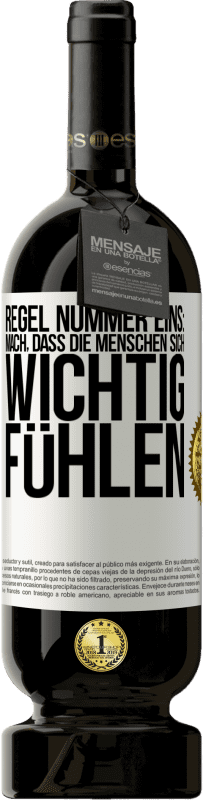 «Regel Nummer eins: mach, dass die Menschen sich wichtig fühlen» Premium Ausgabe MBS® Reserve