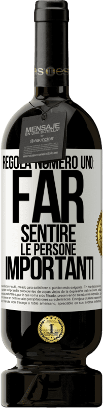 49,95 € | Vino rosso Edizione Premium MBS® Riserva Regola numero uno: far sentire le persone importanti Etichetta Bianca. Etichetta personalizzabile Riserva 12 Mesi Raccogliere 2014 Tempranillo