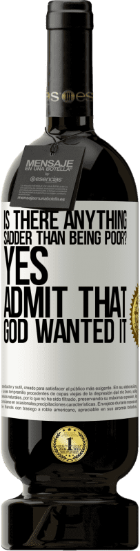 «is there anything sadder than being poor? Yes. Admit that God wanted it» Premium Edition MBS® Reserve