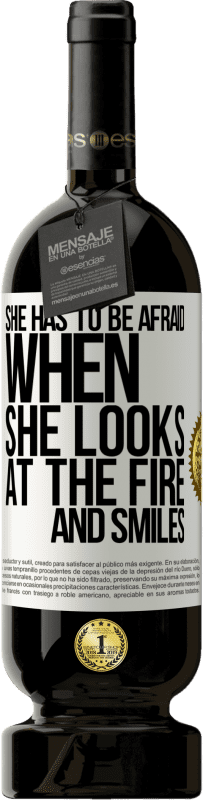 «Она должна бояться, когда она смотрит на огонь и улыбается» Premium Edition MBS® Бронировать