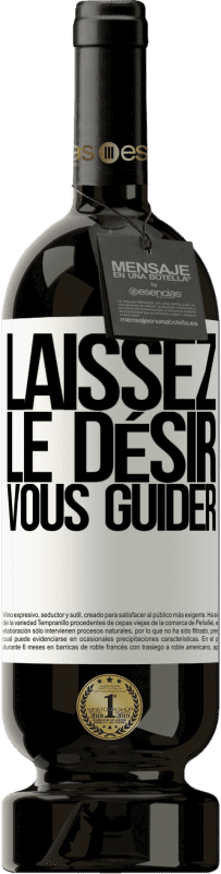 49,95 € Envoi gratuit | Vin rouge Édition Premium MBS® Réserve Laissez le désir vous guider Étiquette Blanche. Étiquette personnalisable Réserve 12 Mois Récolte 2016 Tempranillo