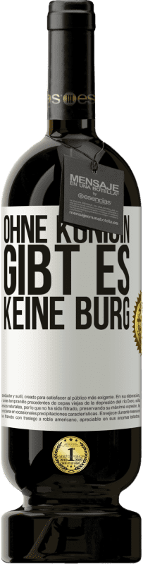 49,95 € | Rotwein Premium Ausgabe MBS® Reserve Ohne Königin gibt es keine Burg Weißes Etikett. Anpassbares Etikett Reserve 12 Monate Ernte 2016 Tempranillo